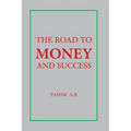 The Road to Money and Success