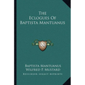 The Eclogues Of Baptista Mantuanus