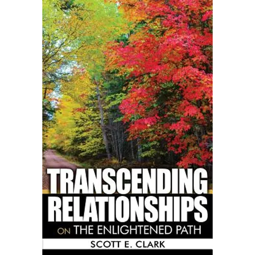 Transcending Relationships: On the Enlightened Path