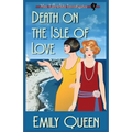 Death on the Isle of Love: A 1920's Murder Mystery