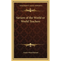 Saviors of the World or World Teachers
