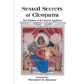 Sexual Secrets of Cleopatra: The Wisdom of the Ancient Egyptians