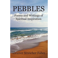 Pebbles: Poems and Writings of Spiritual Inspiration