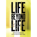 Life Beyond Life