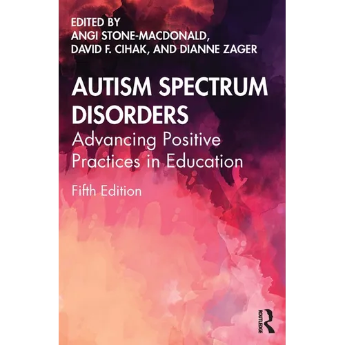 Autism Spectrum Disorders: Advancing Positive Practices in Education