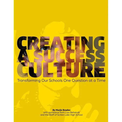 Creating a Success Culture: Transforming Our Schools One Question at a Time