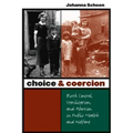 Choice and Coercion: Birth Control, Sterilization, and Abortion in Public Health and Welfare
