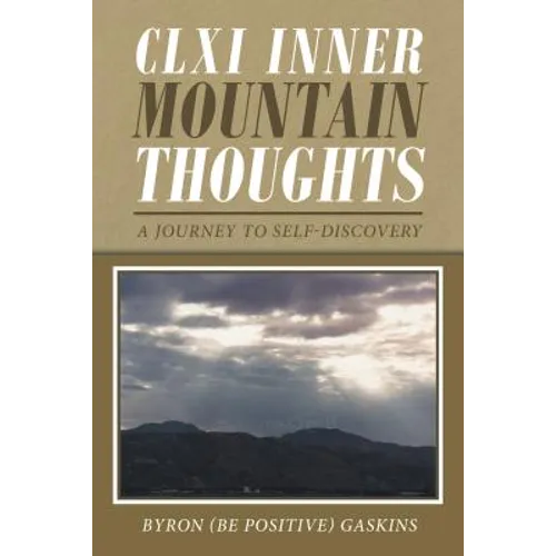 CLXI Inner Mountain Thoughts: A Journey to Self-Discovery