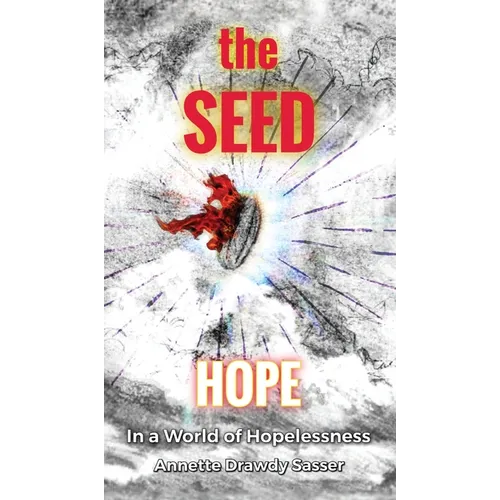 The SEED: Hope In A World Of Hopelessness