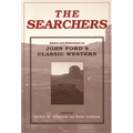 The Searchers: Essays and Reflections on John Ford's Classic Western