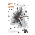Design for a Complex World: Challenges in Practice and Education