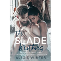 The Slade Brothers: A Complete Small Town Romance Collection