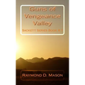 Guns of Vengeance Valley: Sackett Series Book # 7