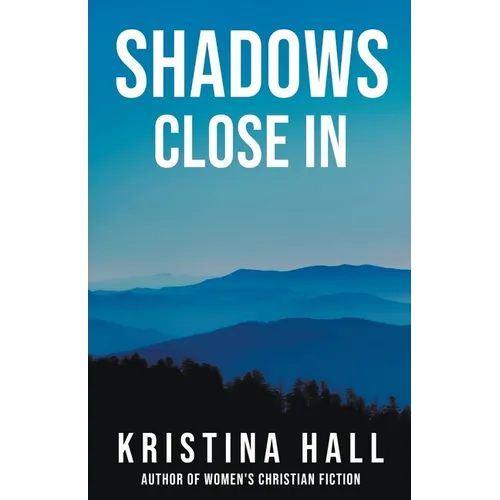 Shadows Close In