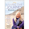 Living the Journey: Using the Journey Method to Heal Your Life and Set Yourself Free
