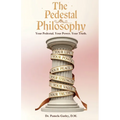 The Pedestal Philosophy: Your Pedestal. Your Power. Your Truth