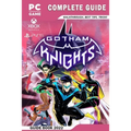 Gotham Knights Complete Guide - Walkthrough, Best Tips, Tricks And More!