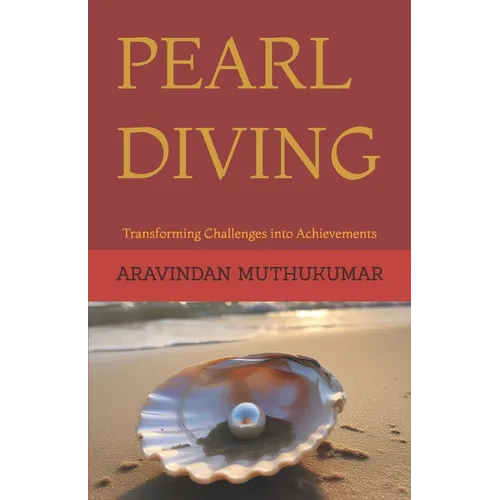 Pearl Diving: Transforming Challenges into Achievements