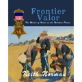 Frontier Valor: The Medal of Honor on the Northern Plains