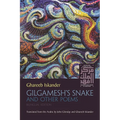 Gilgamesh's Snake and Other Poems: Bilingual Edition