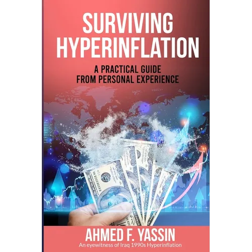 Surviving Hyperinflation: A practical guide from personal experience
