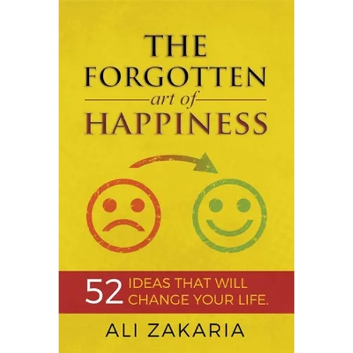 The Forgotten Art of Happiness
