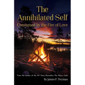 The Annihilated Self: Consumed by the Fire of Love