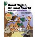 Good Night, Animal World: A Kids Yoga Bedtime Story