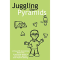 Juggling the Pyramids: Exercises, Games, and Rhythm Setting