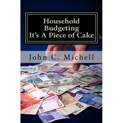 Household Budgeting It's A Piece of Cake