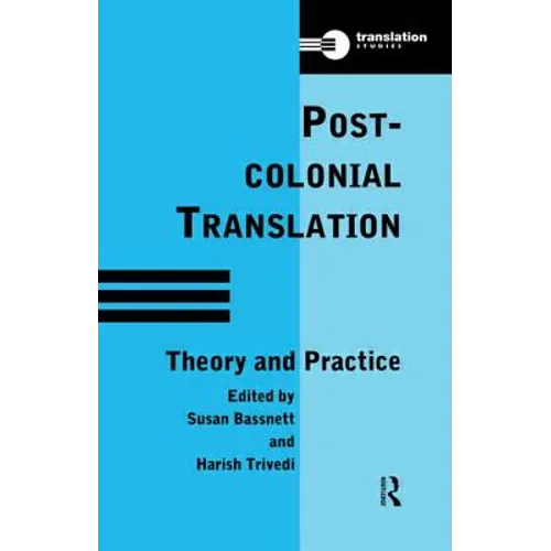 Postcolonial Translation: Theory and Practice