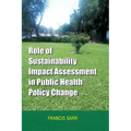 Role of Sustainability Impact Assessment in Public Health Policy Change