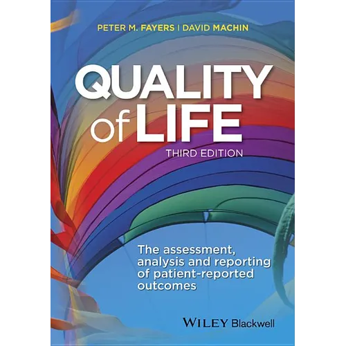 Quality of Life: The Assessment, Analysis and Reporting of Patient-Reported Outcomes