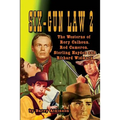 SIX-GUN LAW Volume 2: The Westerns of Rory Calhoun, Rod Cameron, Sterling Hayden and Richard Widmark