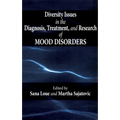 Diversity Issues in the Diagnosis, Treatment, and Research of Mood Disorders