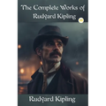 The Complete Works of Rudyard Kipling