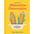 A Guide to Midwestern Conversation