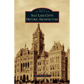 Salt Lake City's Historic Architecture