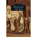 Hanford: 1900-2000