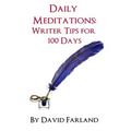 Daily Meditations: Writer Tips for 100 Days