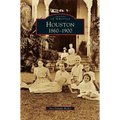 Houston: 1860-1900