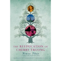 The Reeducation of Cherry Truong