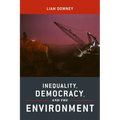 Inequality, Democracy, and the Environment