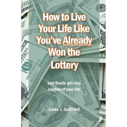 How to Live Your Life Like You've Already Won the Lottery