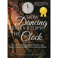 How Dancing Really Stops the Clock