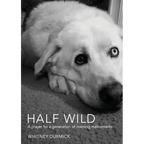 Half Wild: A prayer for a generation of roaming malcontents