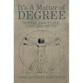 It's a Matter of Degree: Poetry about Life, Love and 'Stuff'