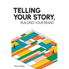 Telling Your Story, Building Your Brand: A Personal and Professional Playbook - Paperback