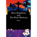 Mary Magdalene and The Black Madonna