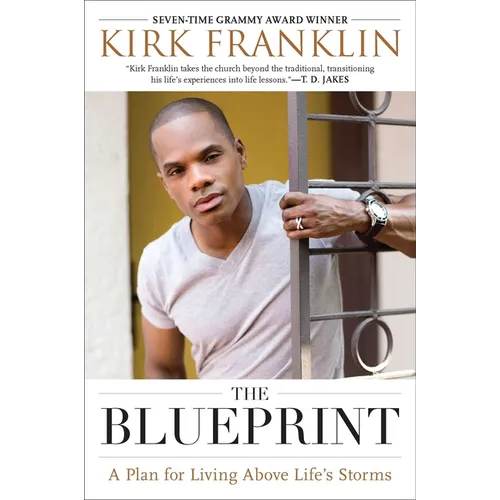 The Blueprint: A Plan for Living Above Life's Storms